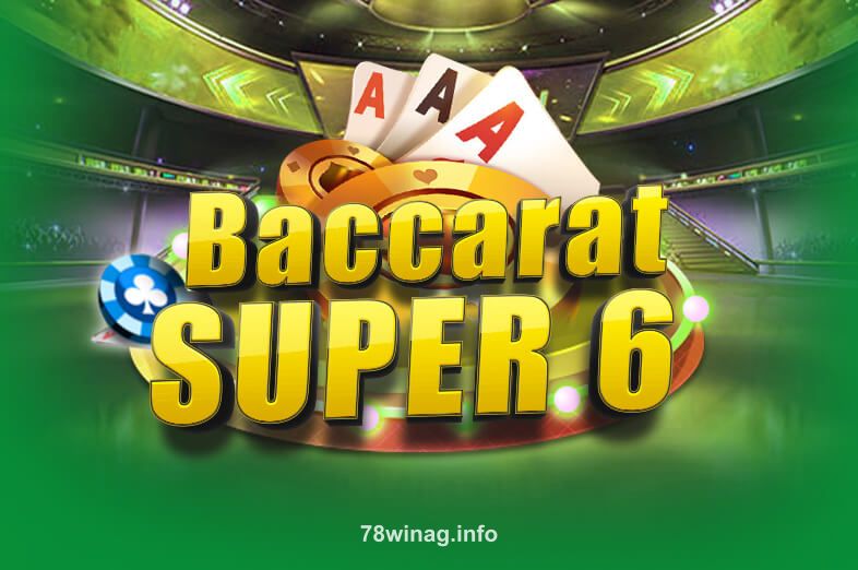 Hình ảnh Baccarat Super 6 tại 78win